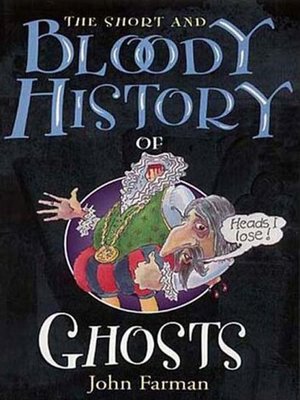 cover image of The Short & Bloody History of Ghosts